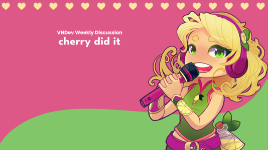 "DevTalk weekly discussion template. Lemon is drawn in a partial chibi style wearing a lime green and pink pop star outfit. Text reads "VNDev Weekly Discussion. cherry did it"